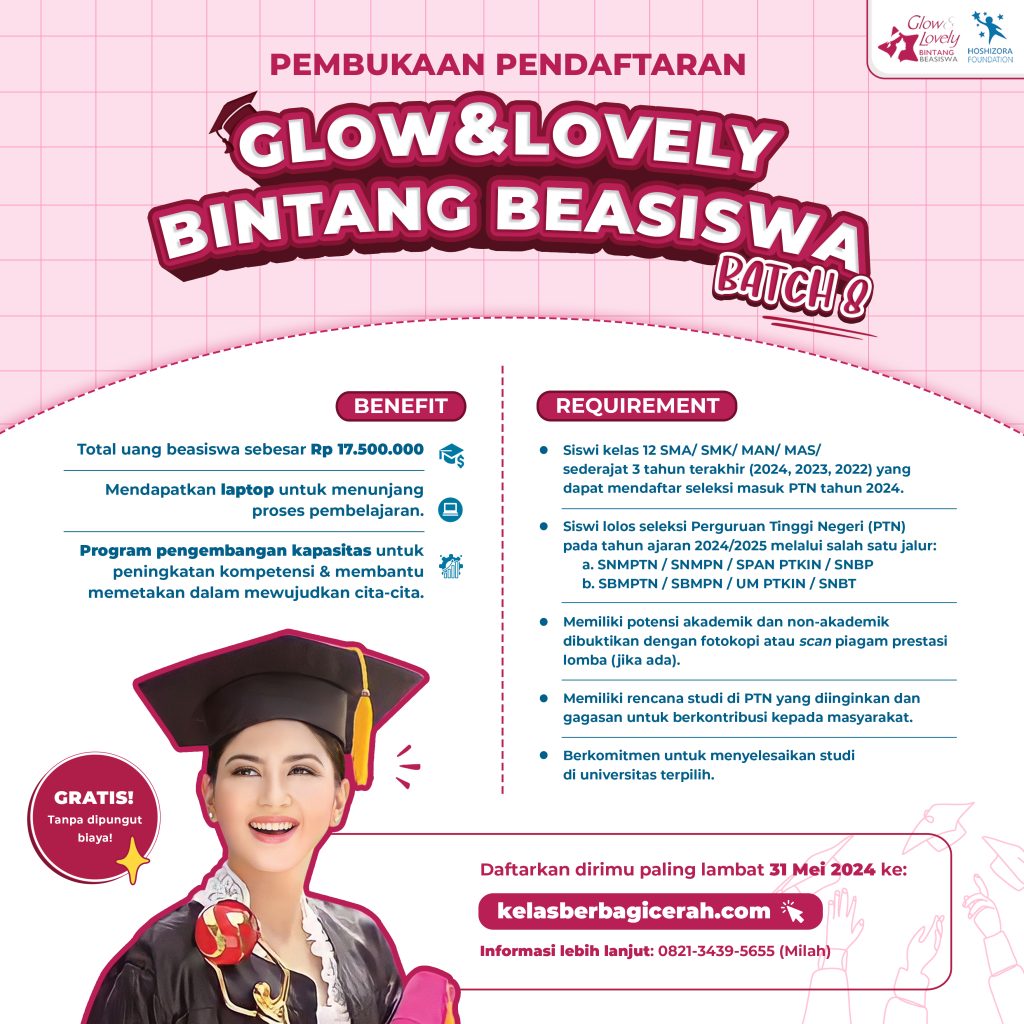 5 Fakta Beasiswa Glow and Lovely 2026 yang Wajib Tahu Sebelum Terlambat Daftar