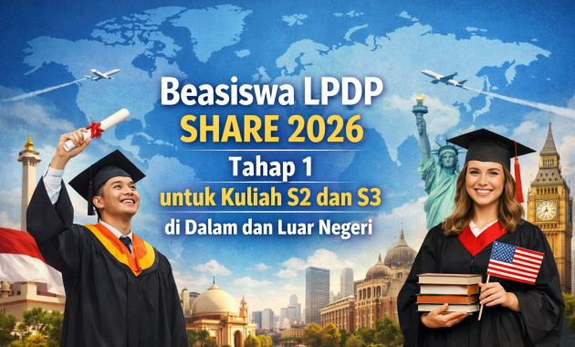 Beasiswa LPDP SHARE 2026 Tahap 1 untuk Kuliah S2 dan S3 di Dalam dan Beasiswa LPDP SHARE 2026 Tahap 1 untuk Kuliah S2 dan S3 di Dalam dan