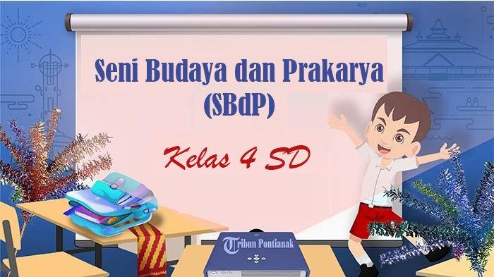 Ternyata Ini 7 Soal SBdP Kelas 4 KD 3.3 yang Sering Muncul dan Wajib Kamu Latih Sebelum Ujian